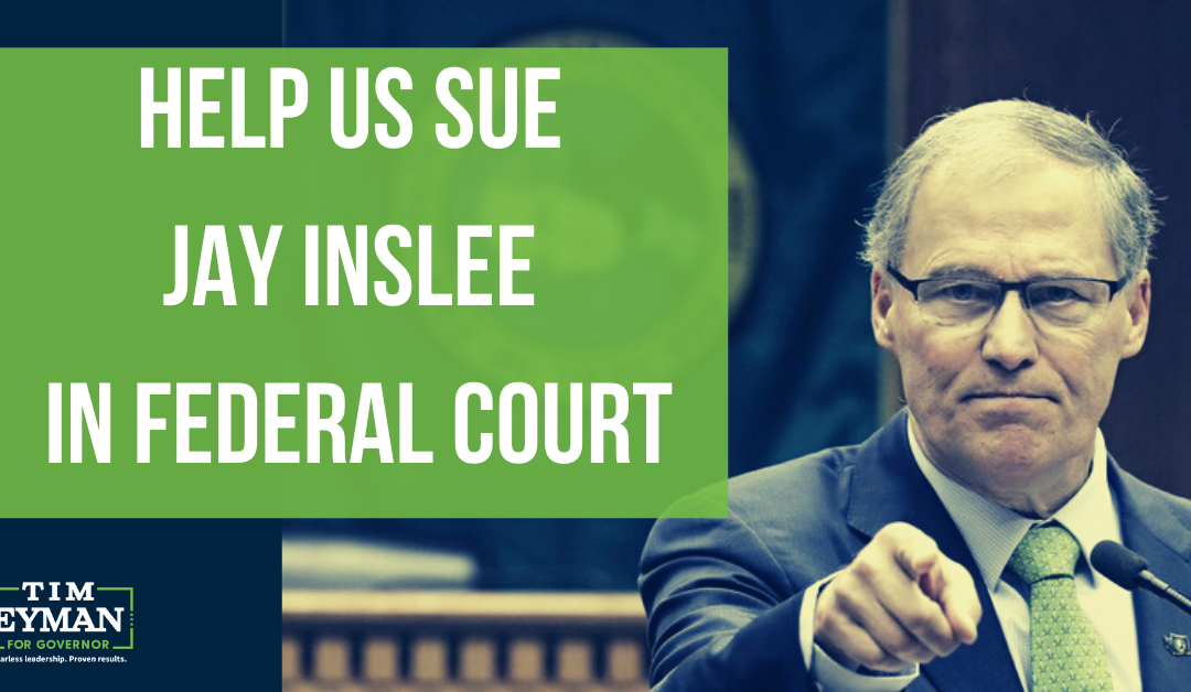Help us sue Jay Inslee in federal court — EVERYONE IS ESSENTIAL!