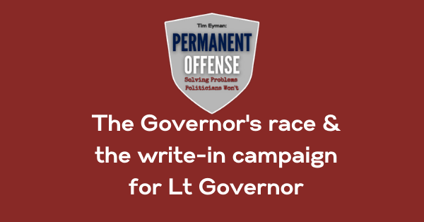 The Governor’s race & the write-in campaign for Lt Governor